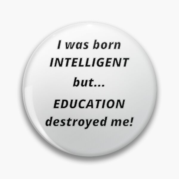 Artikelvorschau, Ich wurde intelligent geboren. entworfen und verkauft von LjuboDesign.