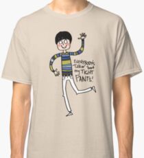 Camiseta clásica Tight Pants - dibujos animados