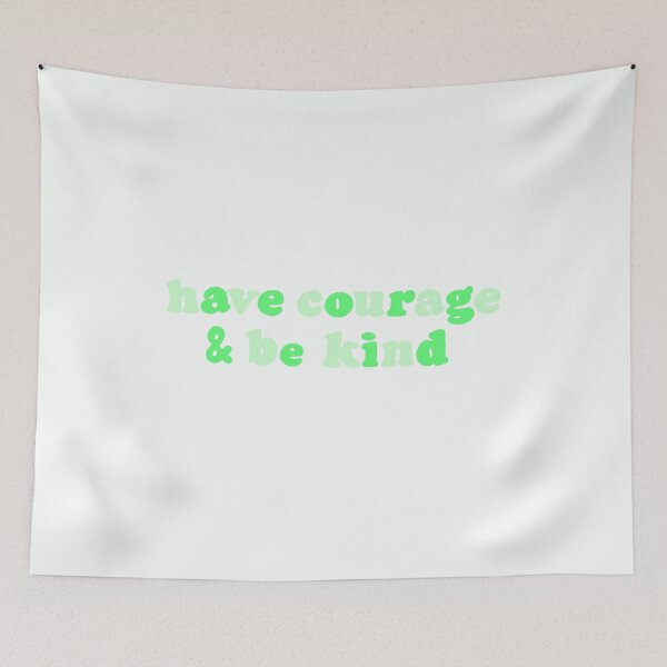 Item preview, Green Have Courage And Be Kind designed and sold by monsoonegy.