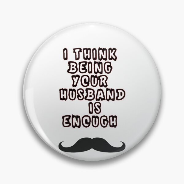 Item preview, I think Being your Husband is Enough  designed and sold by Shopper Stop.