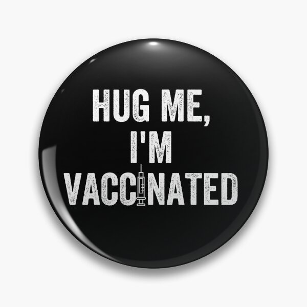 Item preview, Hug Me I'm Vaccinated. Funny Covid vaccination designed and sold by All-The-Tees.
