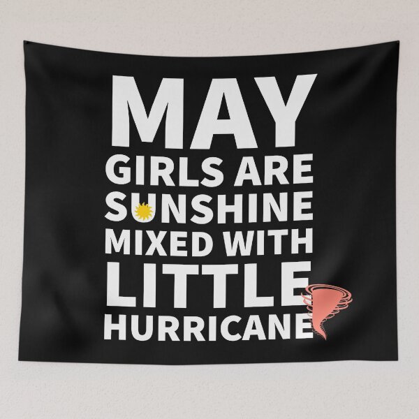 Item preview, May Girls Are Sunshine Mixed With A Little Hurricane | May Girls Are Sunshine designed and sold by PCpallavi.