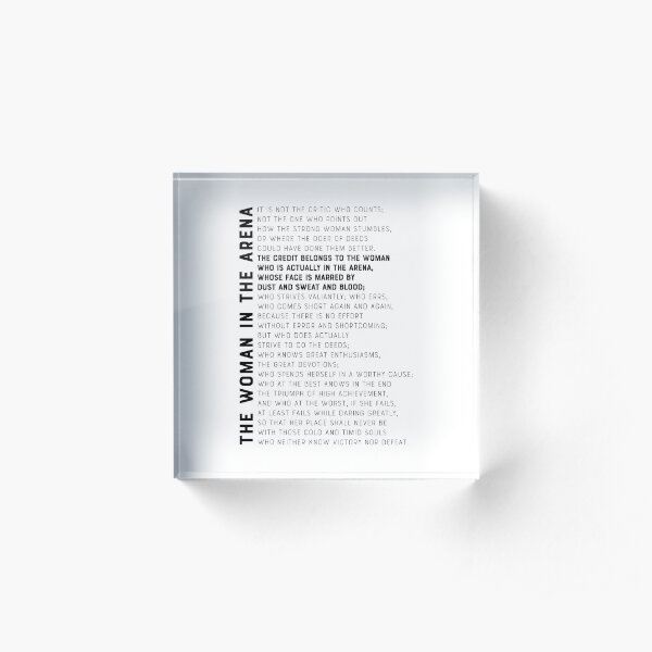 The Woman in the Arena, Daring Greatly - Theodore Roosevelt Quote Acrylic Block