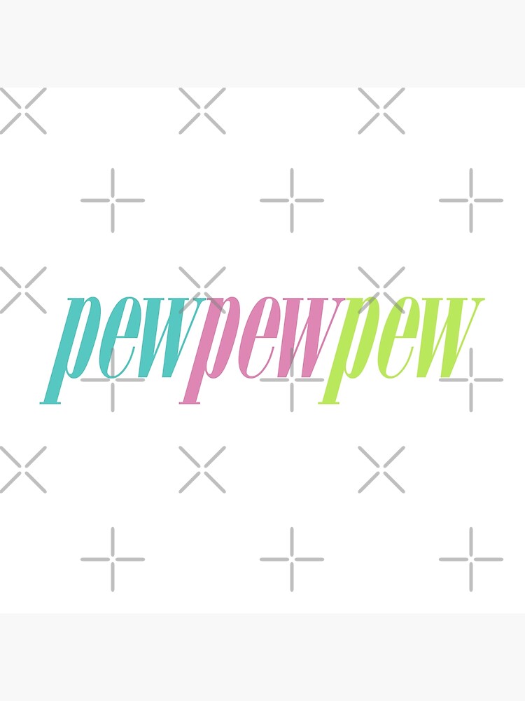 PewPewPew by MyMadMerch