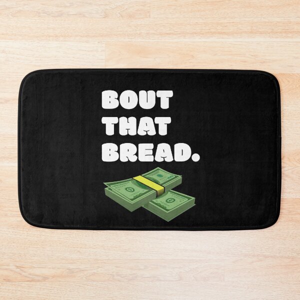 Item preview, Bout That Bread Hustler Money Maker Gift designed and sold by SuperFreshArt.