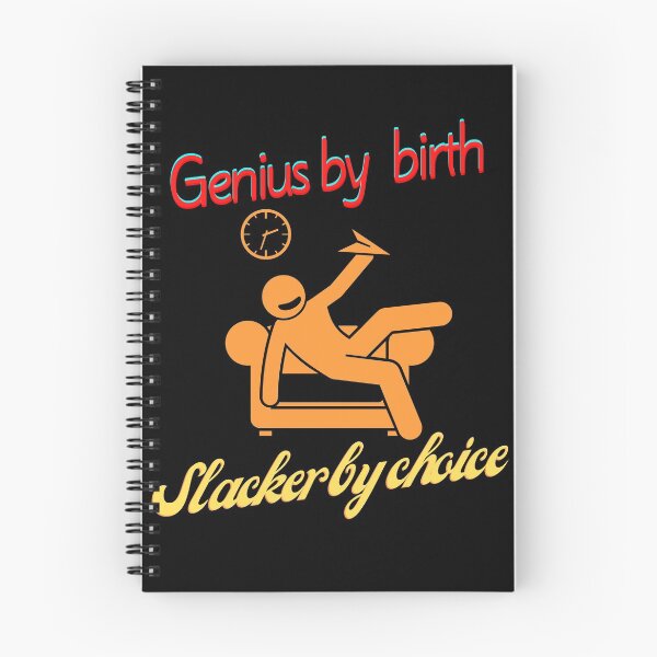 Item preview, Genius by birth slacker by choice designed and sold by Tropium-Designs.