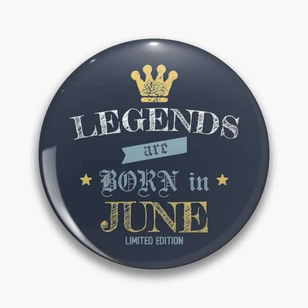 Item preview, Funny Birthday Legends are Born in June designed and sold by wingstar.