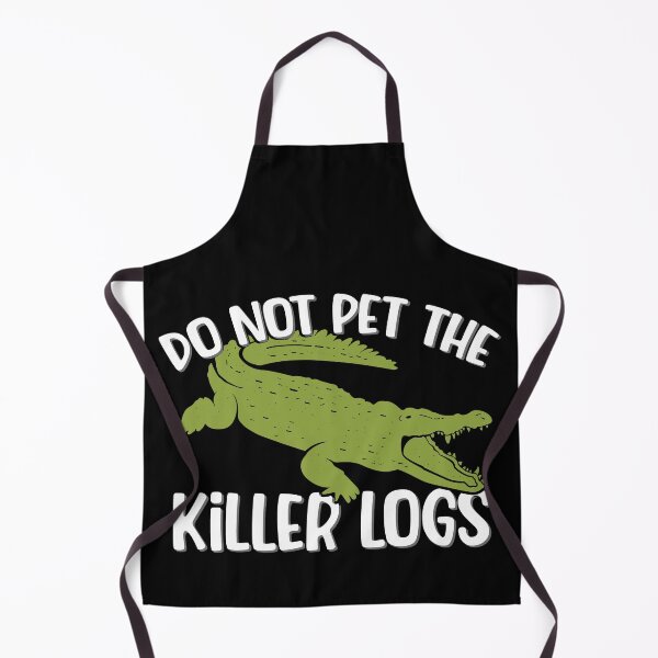 Item preview, Do Not Pet The Killer Logs, Funny Crocodile designed and sold by FuntasticDez.