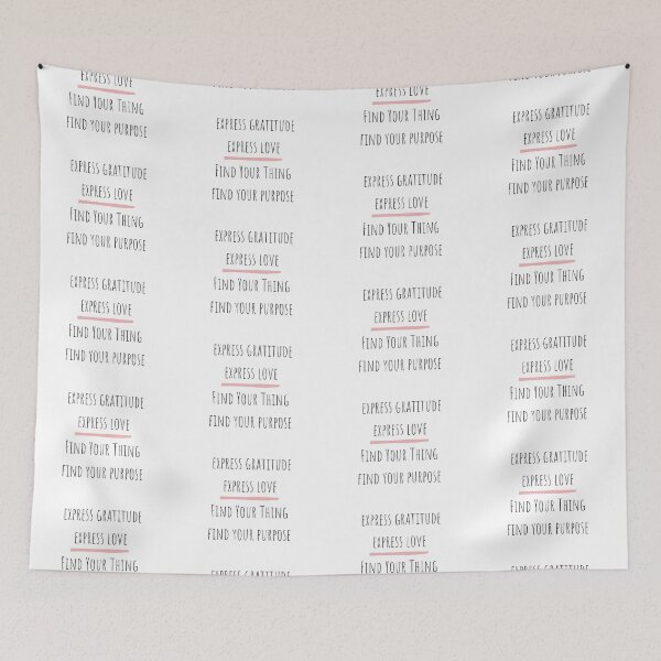 Item preview, Express Gratitude, Express Love, Find Your Thing, Find Your Purpose designed and sold by sophiedziovalas.