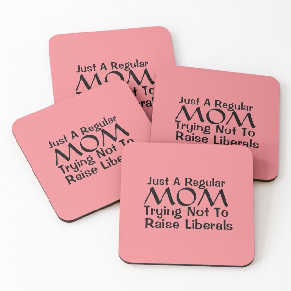 Item preview, Just A Regular Mom Trying Not To Raise Liberals designed and sold by Gmaish.