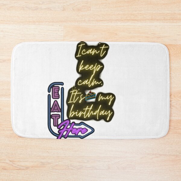 Item preview, I can't keep calm, It is my birthday after all. designed and sold by Pie-de-apple.