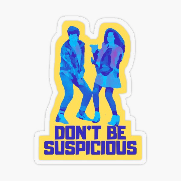 Item preview, Don't Be Suspicious! designed and sold by The Cosmic Turtle.