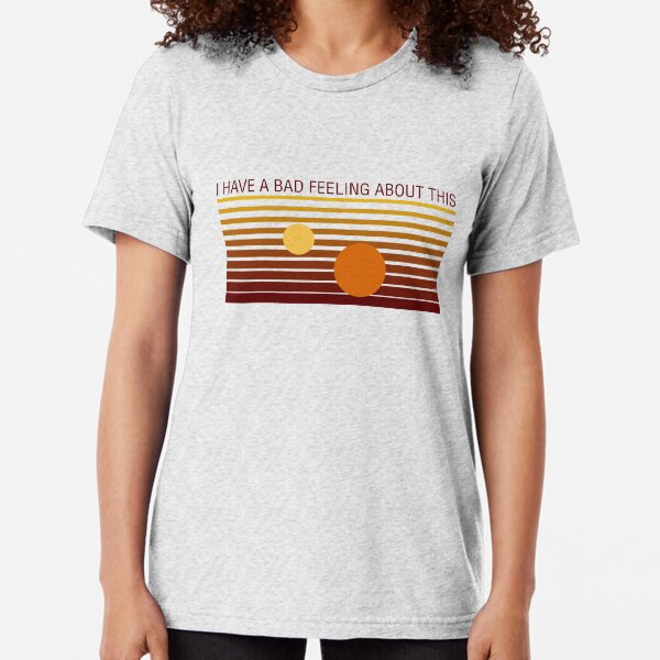 Item preview, I Have Bad Feeling About This designed and sold by yellowmadcat.