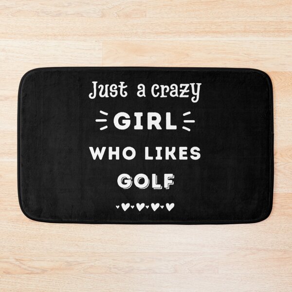 Item preview, Just a crazy girl who likes golf designed and sold by TheGreenGoat.