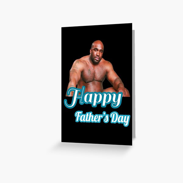 Happy Father's Day - Barry Wood Greeting Card