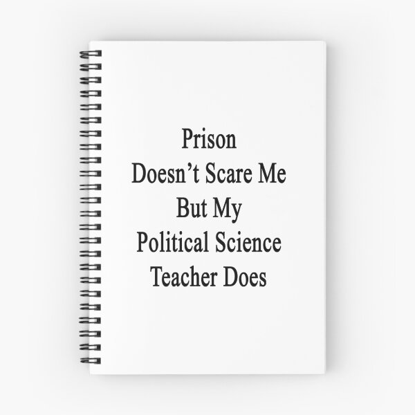 Item preview, Prison Doesn't Scare Me But My Political Science Teacher Does designed and sold by supernova23.