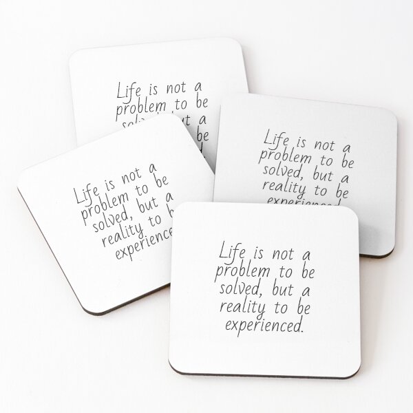 Item preview, Life is not a problem to be solved, but a reality to be experienced. designed and sold by Optimus108.