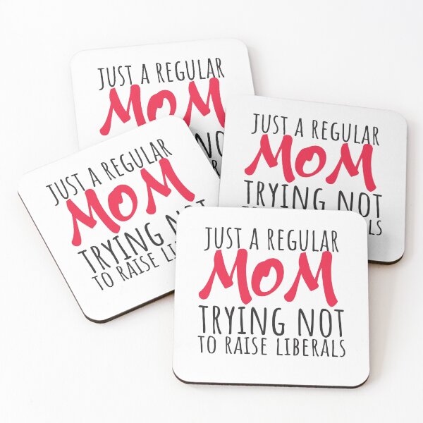 Item preview, Just A Regular MOM Trying Not To Raise Liberals designed and sold by KElife.