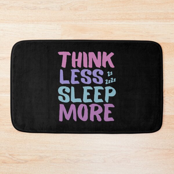 Item preview, Think Less SLEEP More  designed and sold by Zentropik.