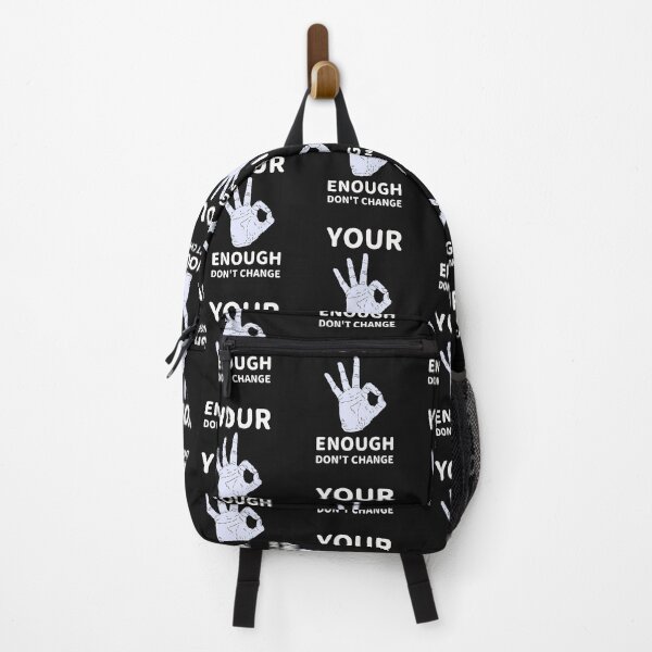 Item preview, Your Enough Don't Change - Don't Ever Change designed and sold by WowAllinOne.