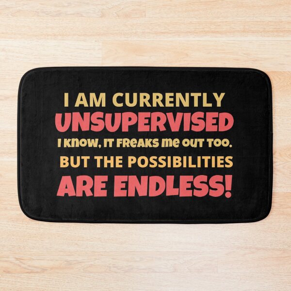 Item preview, Currently Unsupervised designed and sold by dacdibac.