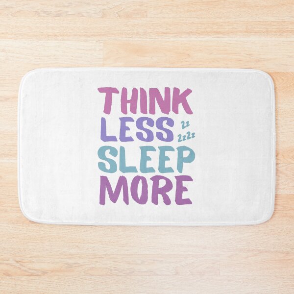 Item preview, Think Less SLEEP More  designed and sold by Zentropik.
