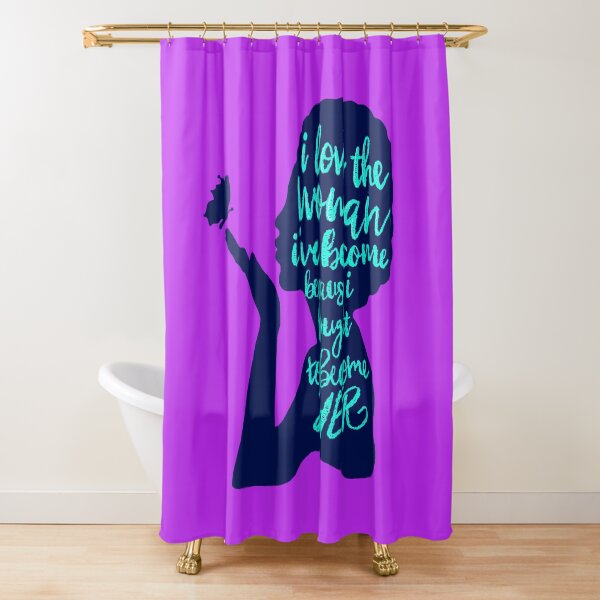 I love the woman I've become Shower Curtain