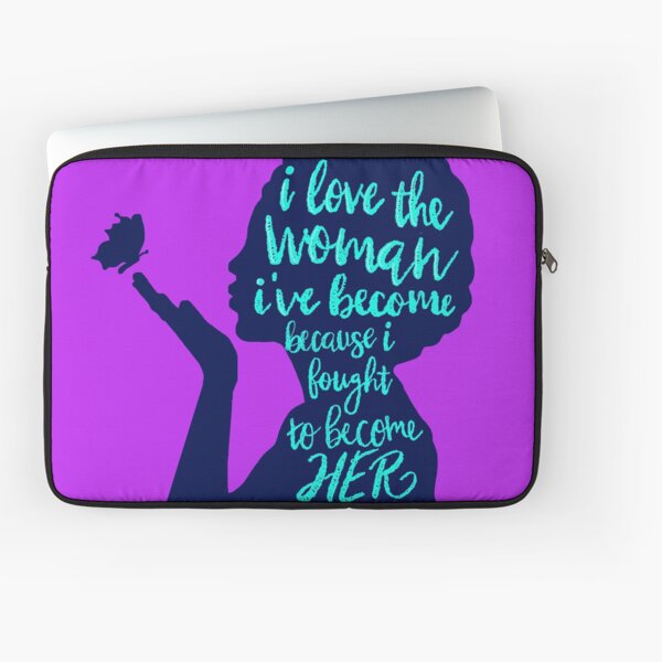 I love the woman I've become Laptop Sleeve