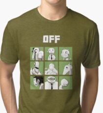 OFF - The complete crew Tri-blend T-Shirt