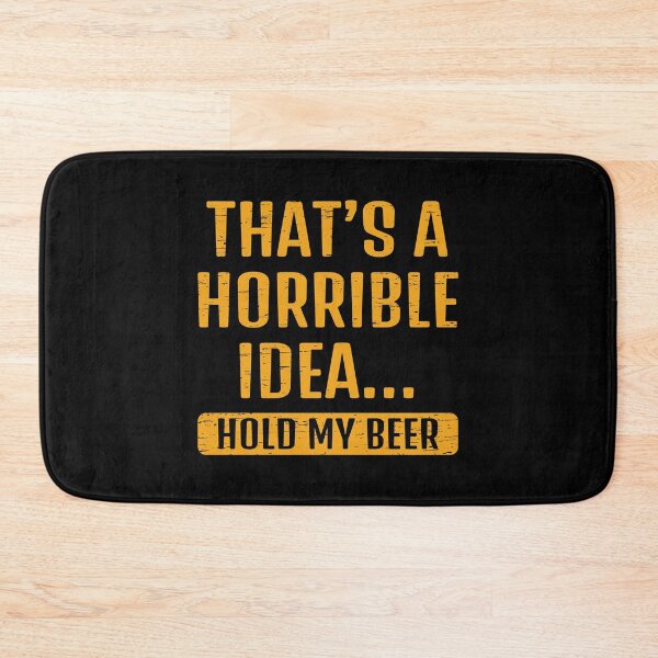 Artikelvorschau, Halten Das ist eine schreckliche Idee mein Bier Giftidea Bier-Trinken Designs & Geschenke entworfen und verkauft von shirti.