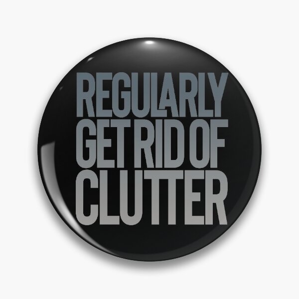 Item preview, Regularly get rid of clutter v.7 designed and sold by x1brett.