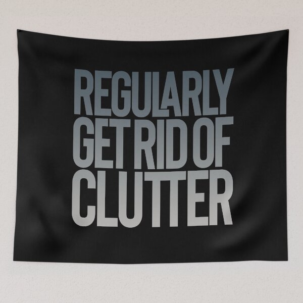 Item preview, Regularly get rid of clutter v.7 designed and sold by x1brett.