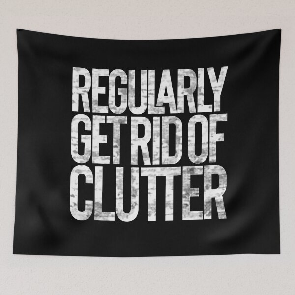 Item preview, Regularly get rid of clutter v.10 designed and sold by x1brett.