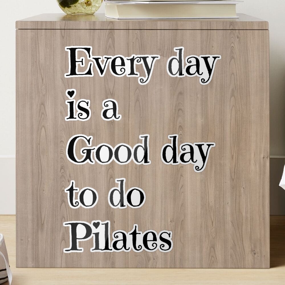 Every day is a good day to do pilates, Addiction, Healthy Sticker for Sale  by cyhdesign