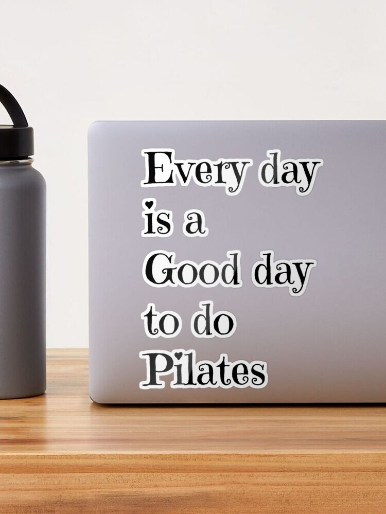 Pilates Everyday Is A Good Day To Do Meditation' Sticker