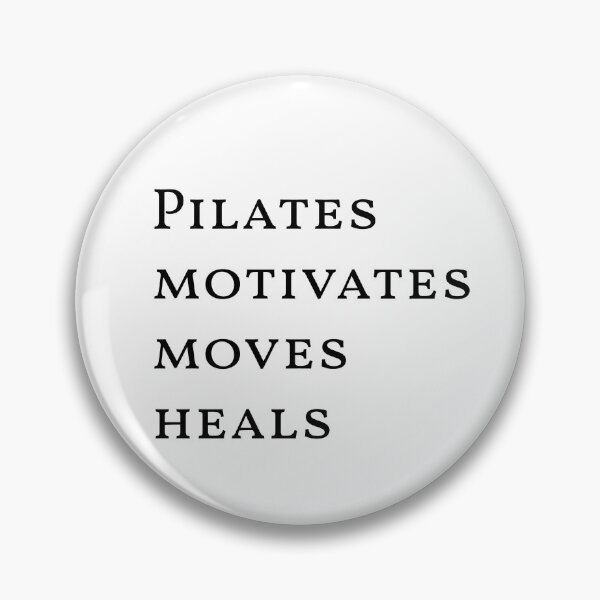 Item preview, Pilates motivates moves heals, Inspirational, Pilates quote designed and sold by cyhdesign.