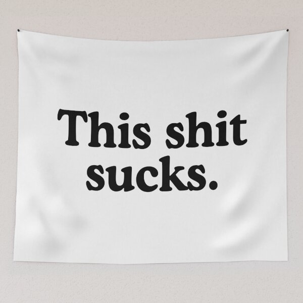 Item preview, This Shit Sucks designed and sold by allysmar.
