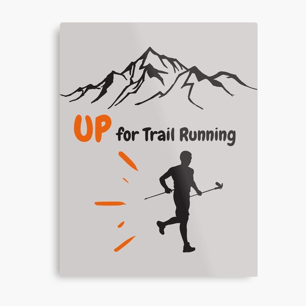 UP for Trail Running Metal Print