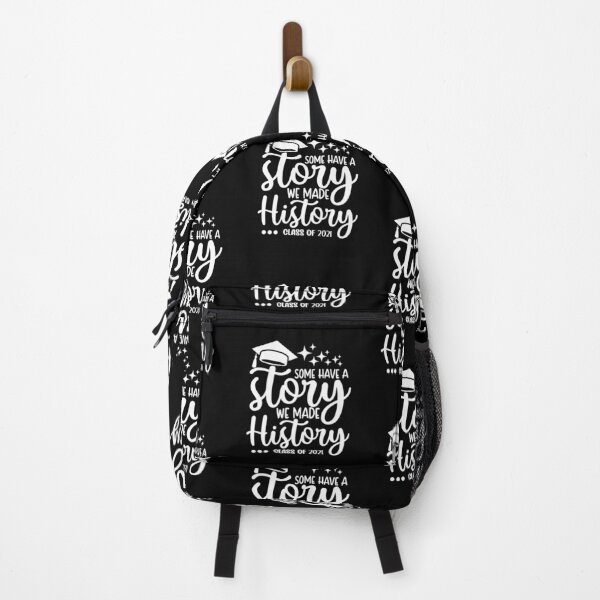 Item preview, Some Have A Story We Made History Class Of 2021 - Graduation designed and sold by ohmier.
