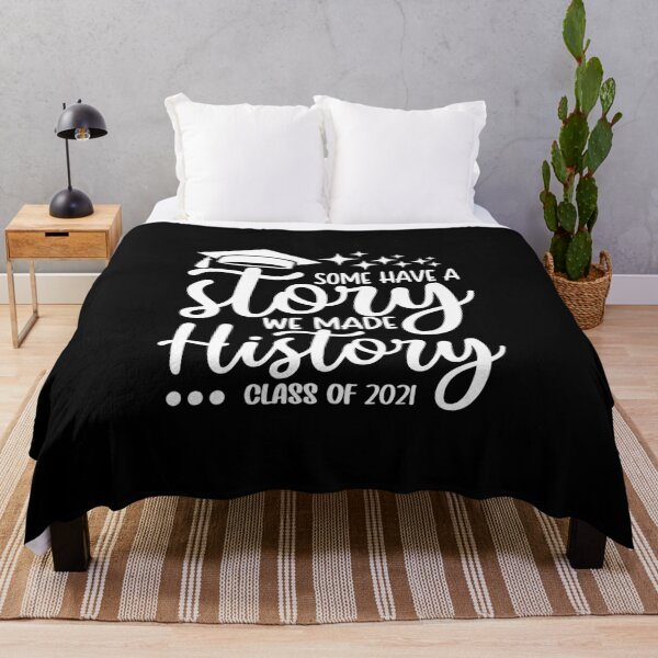 Item preview, Some Have A Story We Made History Class Of 2021 - Graduation designed and sold by ohmier.