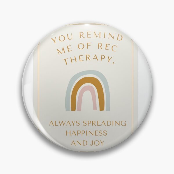 Item preview, You Remind Me of Rec Therapy, Always Spreading Happiness and Joy designed and sold by RecTherapyAndMore.