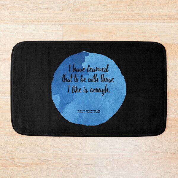 Item preview, Walt Whitman - I have learned that to be with those I like is enough designed and sold by SocraticQuotes.