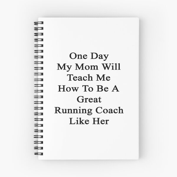 Item preview, One Day My Mom Will Teach Me How To Be A Great Running Coach Like Her designed and sold by supernova23.