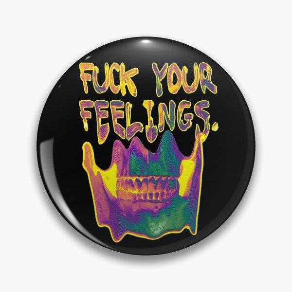 Item preview, FUCK YOUR FEELINGS designed and sold by ohkvlt.