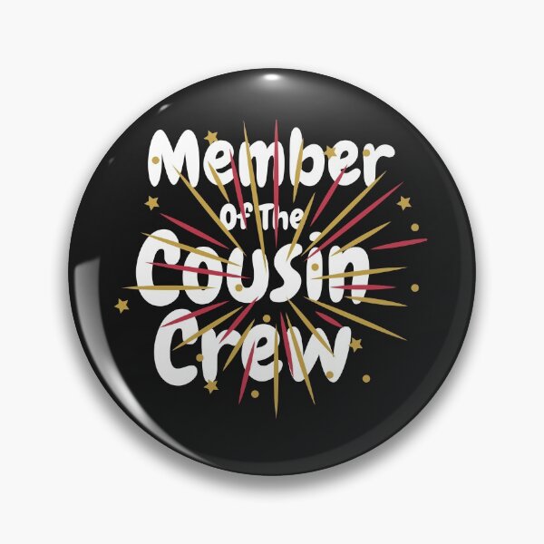Item preview, Member Of The Cousin Crew designed and sold by Built After 5.