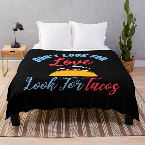 Item preview, Don't Look for Love look for Tacos designed and sold by Mariano Topno.