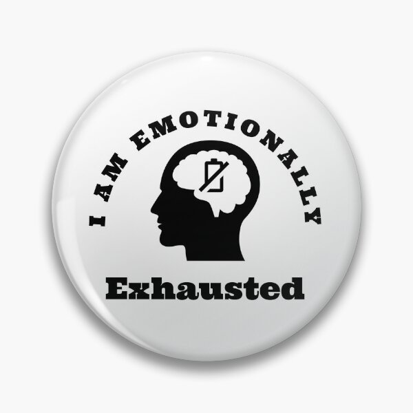 Item preview, I Am Emotionally Exhausted designed and sold by Niiyoon's Designs.