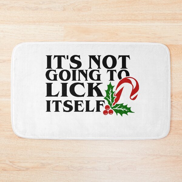 Item preview, It's Not Going to Lick Itself designed and sold by OrnamentallyYou.