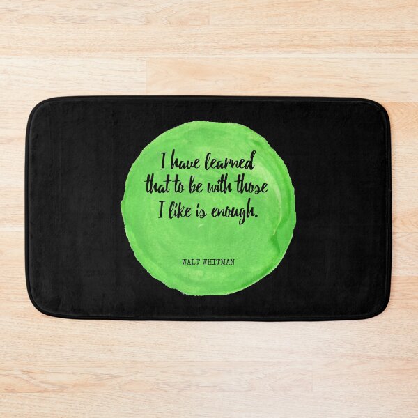 Item preview, Walt Whitman - I have learned that to be with those I like is enough designed and sold by SocraticQuotes.