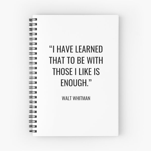 Item preview, Walt Whitman - I have learned that to be with those I like is enough designed and sold by SocraticQuotes.